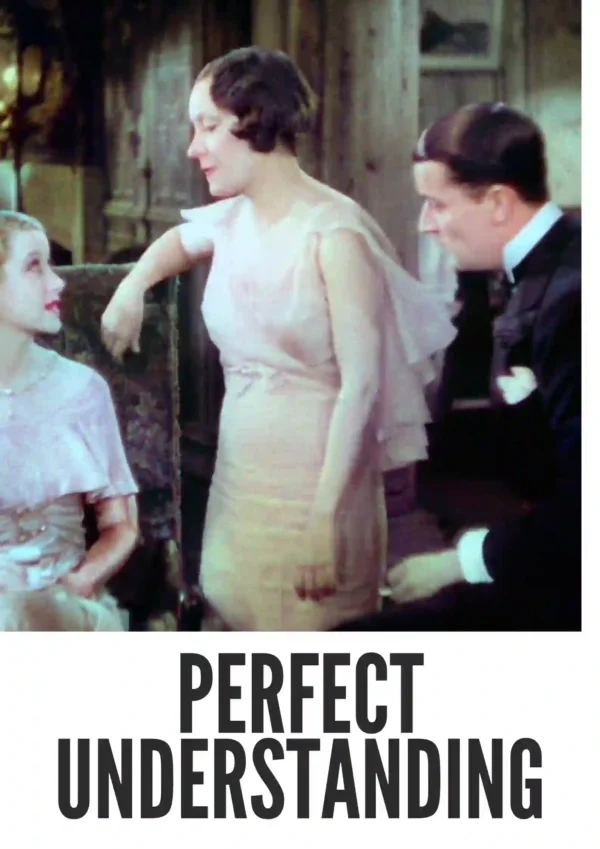 Perfect Understanding (1933) Colorized