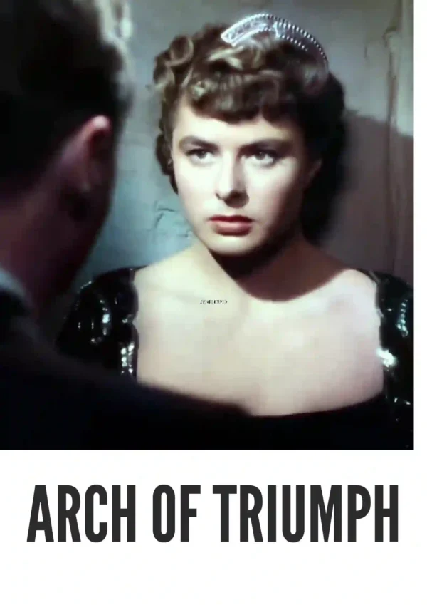 Arch of Triumph (1948) Colorized