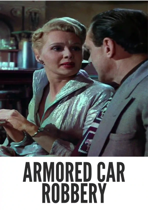 Armored Car Robbery (1950) Colorized Armored Car Robbery (1950) Colorized