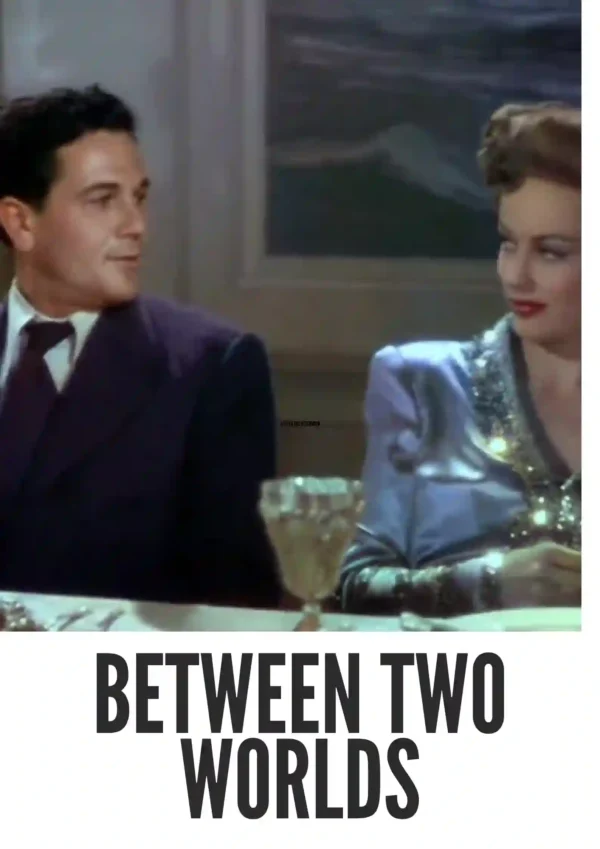 Between Two Worlds (1944) Colorized
