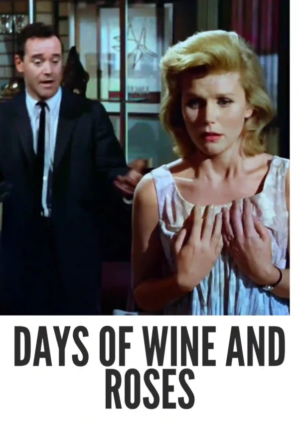 Days of Wine and Roses (1962) Colorized Days of Wine and Roses (1962) Colorized