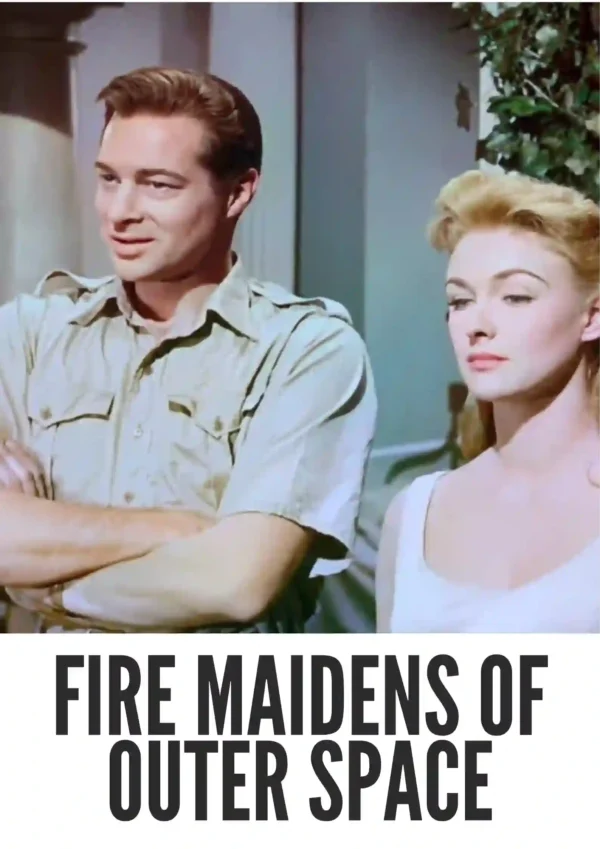 Fire Maidens of Outer Space (1956) Colorized Fire Maidens of Outer Space (1956) Colorized