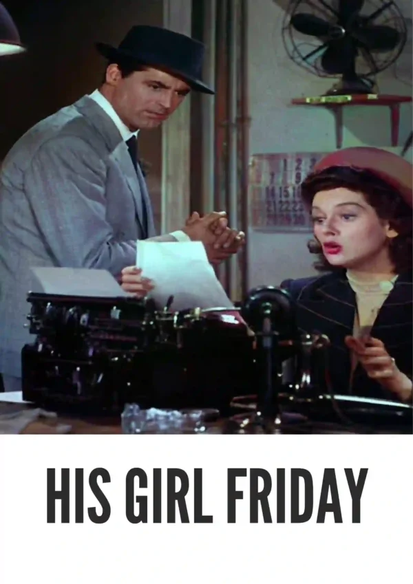 His Girl Friday (1940) Colorized
