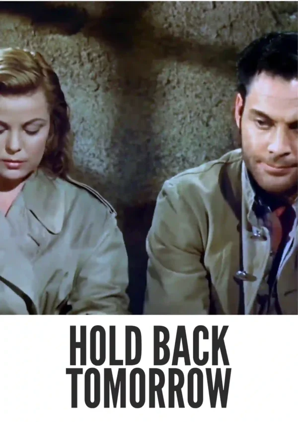 Hold Back Tomorrow (1955) Colorized
