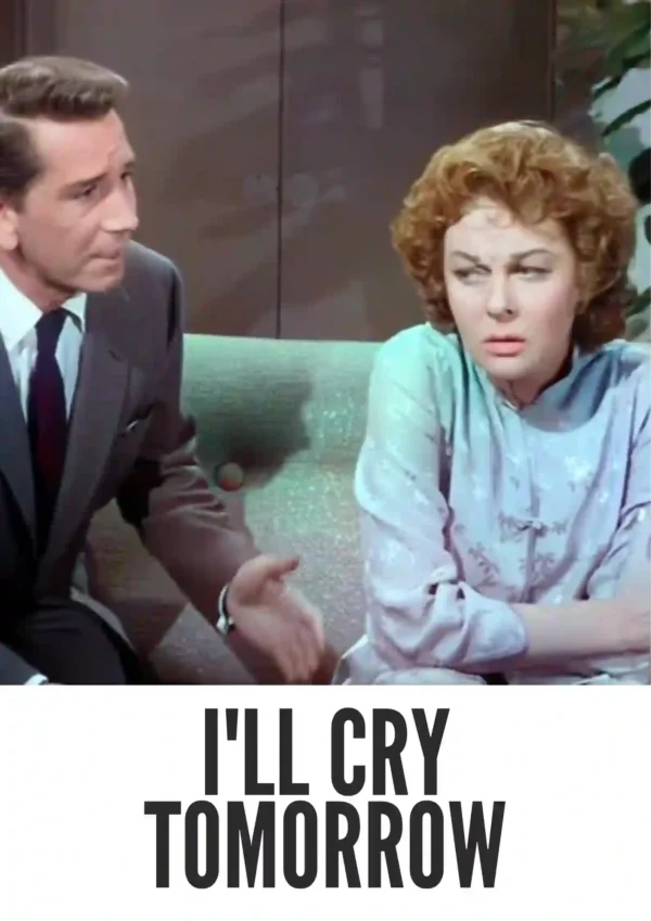 I’ll Cry Tomorrow (1955) Colorized