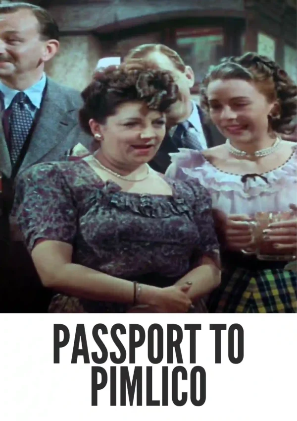 Passport to Pimlico (1949) Colorized Passport to Pimlico (1949) Colorized