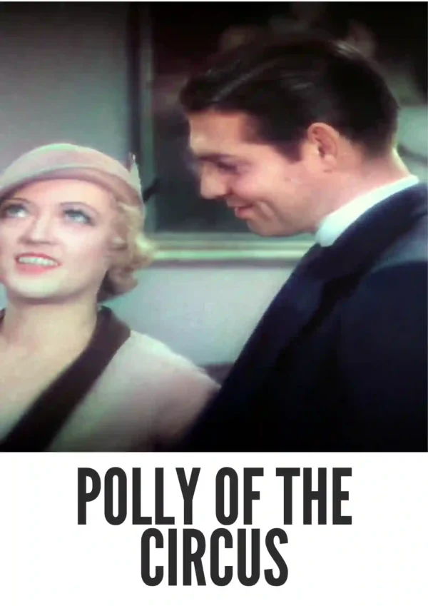Polly of the Circus (1932) Colorized