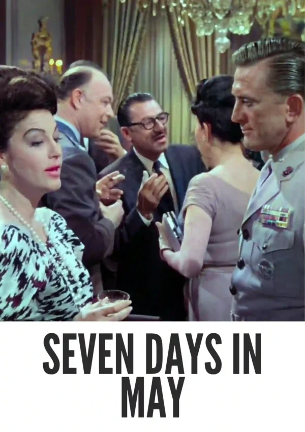 Seven Days in May (1964) Colorized Seven Days in May (1964) Colorized