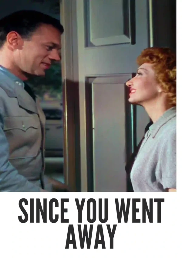 Since You Went Away (1944) Colorized