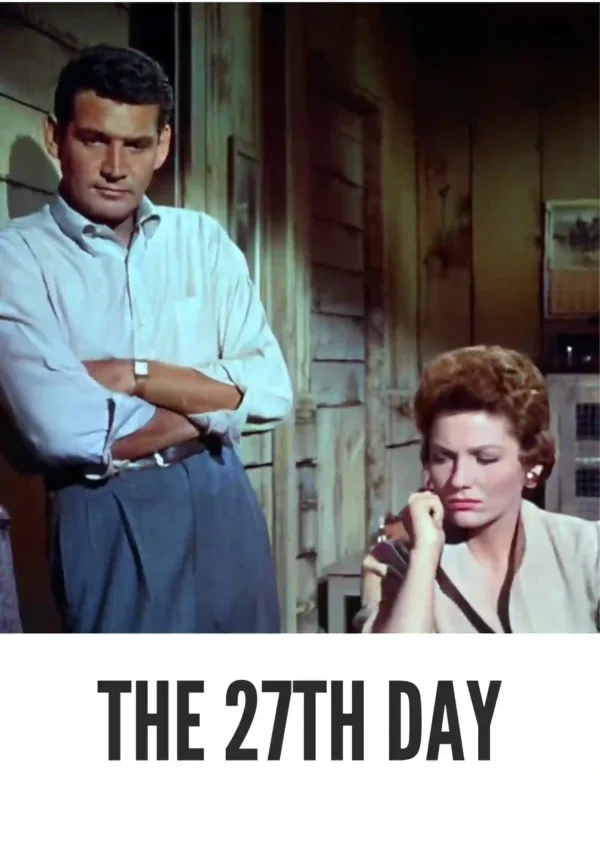 The 27th Day (1957) Colorized