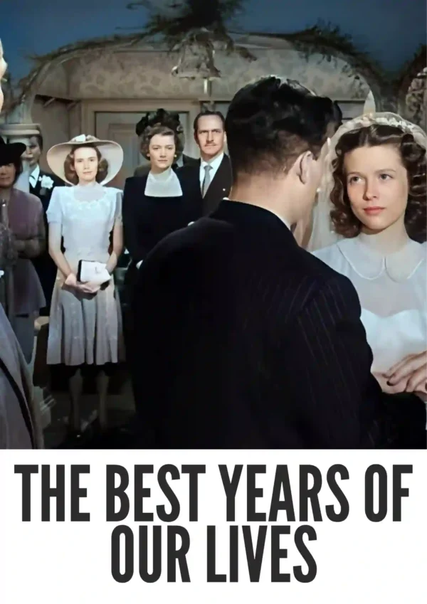 The Best Years of Our Lives (1946) Colorized