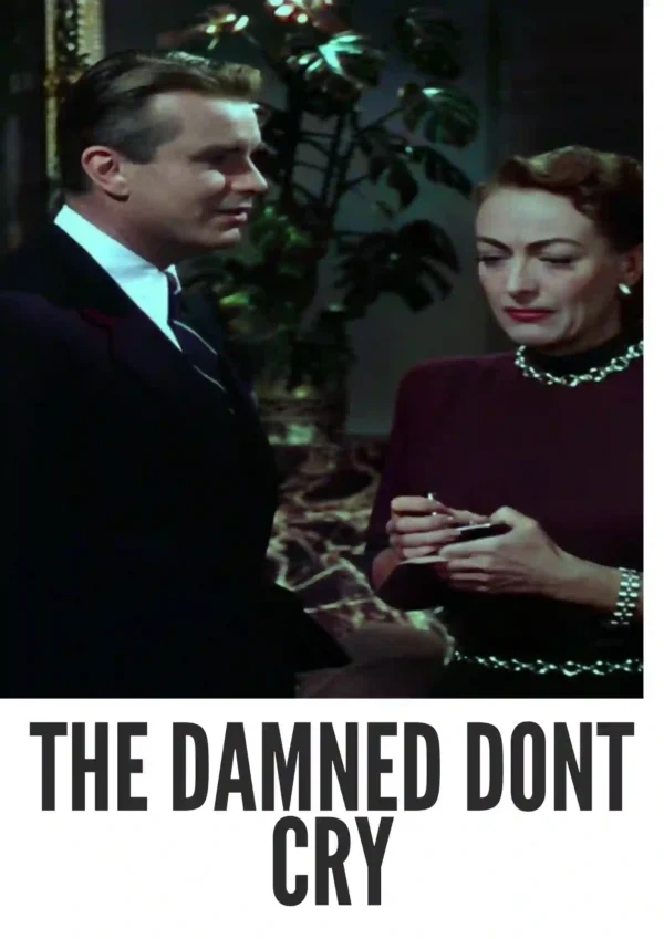 The Damned Don’t Cry (1950) Colorized