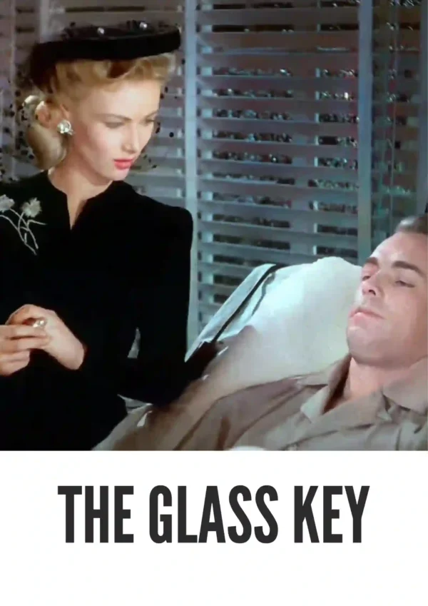 The Glass Key (1942) Colorized The Glass Key (1942) Colorized