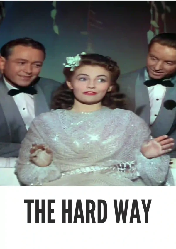 The Hard Way (1943) Colorized The Hard Way (1943) Colorized