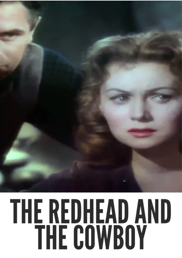 The Redhead and The Cowboy (1951) Colorized The Redhead and The Cowboy (1951) Colorized