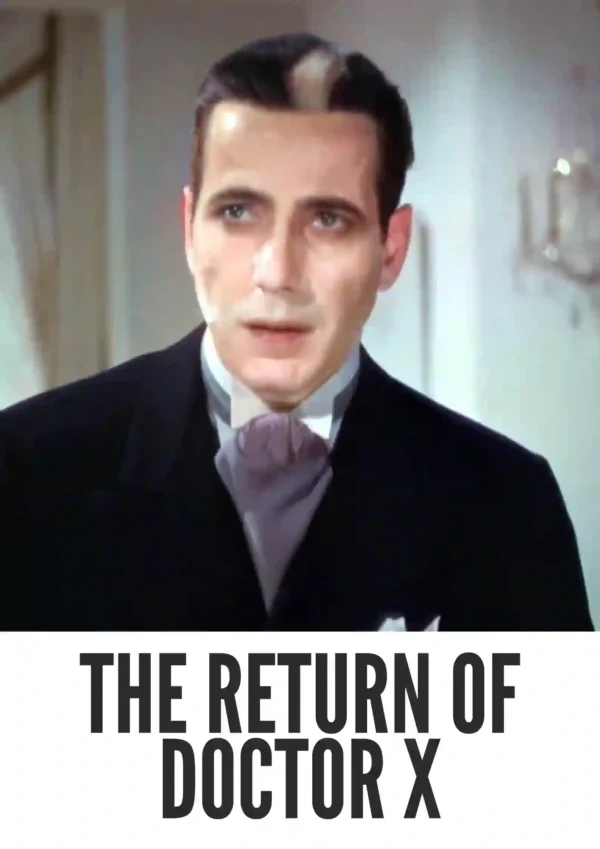 The Return of Doctor X (1939) Colorized